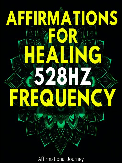 Title details for Affirmations For Healing 528hz Frequency by Affirmational Journey - Wait list